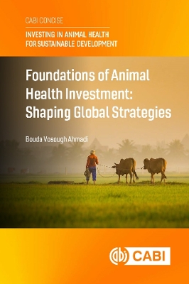 Cover of Foundations of Animal Health Investment: Shaping Global Strategies